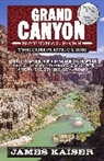 James Kaiser, Kaiser James - Grand Canyon National Park: The Complete Guide