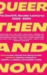 Debanuj Dasgupta, Joseph Donica, Margot Weiss - Queer Then and Now