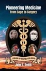 John L Smith, John L. Smith - Pioneering Medicine