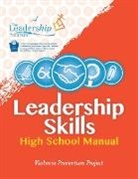 Leadership The Program, The Leadership Program - Leadership Skills: High School Manual