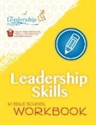 Leadership The Program, The Leadership Program - Leadership Skills: Middle School Workbook