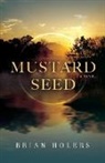 Brian Holers - Mustard Seed