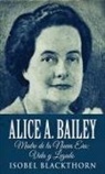 Isobel Blackthorn - Alice A. Bailey - Madre de la Nueva Era: Vida y Legado