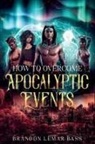 Brandon Lemar Bass - How to Overcome Apocalyptic Events