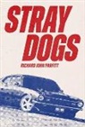 John Richard Parfitt, Richard John Parfitt - STRAY DOGS