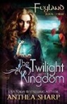 Anthea Sharp - The Twilight Kingdom