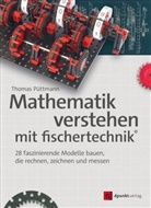 Thomas Püttmann - Mathematik verstehen mit fischertechnik®