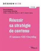 Eve Demange, DEMANGE/MARTIN, Alexandra Martin - Réussir sa stratégie de contenu : #E-commerce, #SEO, #Storytelling