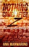 Ana Manwaring - Nothing Comes After Z