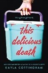Kayla Cottingham - This Delicious Death