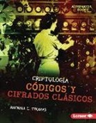 Rachael L Thomas, Rachael L. Thomas - Códigos Y Cifrados Clásicos (Classic Codes and Ciphers)
