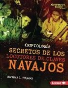 Rachael L Thomas, Rachael L. Thomas - Secretos de Los Locutores de Claves Navajos (Secrets of Navajo Code Talkers)
