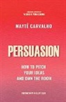 Maytê Carvalho - Persuasion