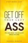 Russell Hunter - Stop Being Lazy