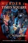 William Baer - Murder in Times Square