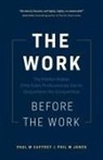 Paul M Caffrey, Paul M. Caffrey, Phil M Jones, Phil M. Jones - The Work Before the Work