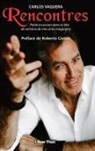 Carlos Vaquera - Rencontres: Petite incursion dans la tête de certains de mes amis magiciens