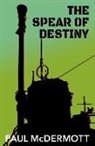 Paul Mcdermott - The Spear of Destiny