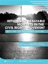 Neil Douglas, David Julian Hodges, Terry Wykowski - Rethinking Debatable Moments in the Civil Rights Movement: Learning for the Present Moment
