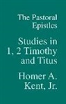 Homer a. Kent Jr - The Pastoral Epistles: Studies in 1, 2 Timothy and Titus