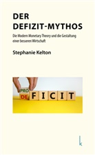 Stephanie Kelton, Elborg Nopp - Der Defizit-Mythos