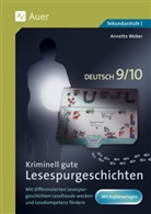 Annette Weber - Kriminell gute Lesespurgeschichten Deutsch 9-10