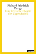 Richard Runge, Richard Friedrich Runge - Eine kritische Theorie der Tugendethik