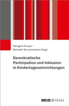 Raingard Knauer, Sturzenhecker, Benedikt Sturzenhecker - Demokratische Partizipation und Inklusion in Kindertageseinrichtungen