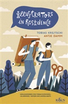 Andrea Bartl, Ina Brendel-Kepser, Tobias Kurwinkel - Illustrators in Residence: Antje Damm und Tobias Krejtschi