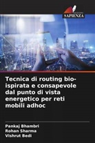 Vishrut Bedi, Pankaj Bhambri, Rohan Sharma - Tecnica di routing bio-ispirata e consapevole dal punto di vista energetico per reti mobili adhoc