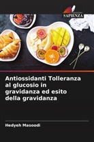 Hedyeh Masoodi - Antiossidanti Tolleranza al glucosio in gravidanza ed esito della gravidanza