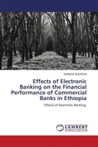 Derese Alehegn - Effects of Electronic Banking on the Financial Performance of Commercial Banks in Ethiopia