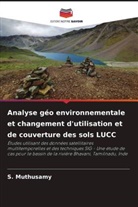 S. Muthusamy - Analyse géo environnementale et changement d'utilisation et de couverture des sols LUCC