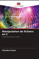 Chandan Kumar - Manipulation de fichiers en C