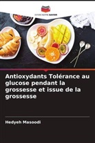 Hedyeh Masoodi - Antioxydants Tolérance au glucose pendant la grossesse et issue de la grossesse