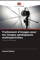Anand Mohan - Traitement d'images pour les images géologiques multispectrales