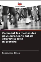 Konstantina Simou - Comment les médias des pays européens ont-ils couvert la crise migratoire