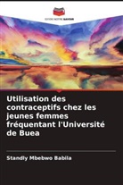 Standly Mbebwo Babila - Utilisation des contraceptifs chez les jeunes femmes fréquentant l'Université de Buea