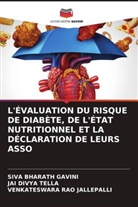 SIVA BHARATH GAVINI, VENKATESWARA RAO JALLEPALLI, JAI DIVYA TELLA - L'ÉVALUATION DU RISQUE DE DIABÈTE, DE L'ÉTAT NUTRITIONNEL ET LA DÉCLARATION DE LEURS ASSO