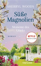 Sherryl Woods - Süße Magnolien - Momente des Glücks