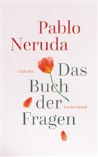 Pablo Neruda - Das Buch der Fragen
