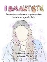 Chanelle Moriah - I Am Autistic