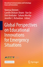Vanessa Dennen, Camille Dickson-Deane, Xun Ge, Xun Ge et al, Dirk Ifenthaler, Sahana Murthy... - Global Perspectives on Educational Innovations for Emergency Situations