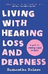 Samantha Baines - Living With Hearing Loss and Deafness