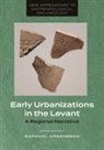 Raphael Greenberg - Early Urbanizations in the Levant