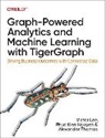 Xinyu Chang, Victor Lee, Phuc Kien Nguyen, Victor Lee Ph.D. - Graph-Powered Analytics and Machine Learning with TigerGraph