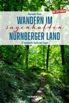 Alexander Pavel - Wandern im sagenhaften Nürnberger Land