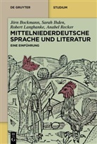 Jörn Bockmann, Sarah Ihden, Robert Langhanke, Robert u a Langhanke, Anabel Recker - Mittelniederdeutsche Sprache und Literatur