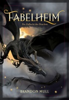 Brandon Mull - Fabelheim Band 4