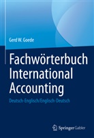 Goede, Gerd W Goede, Gerd W. Goede - Fachwörterbuch International Accounting, 2 Teile